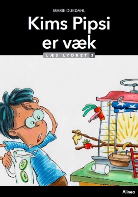 Kims Pipsi Er Væk - Læs Lydret 3 - Marie Duedahl - Bog