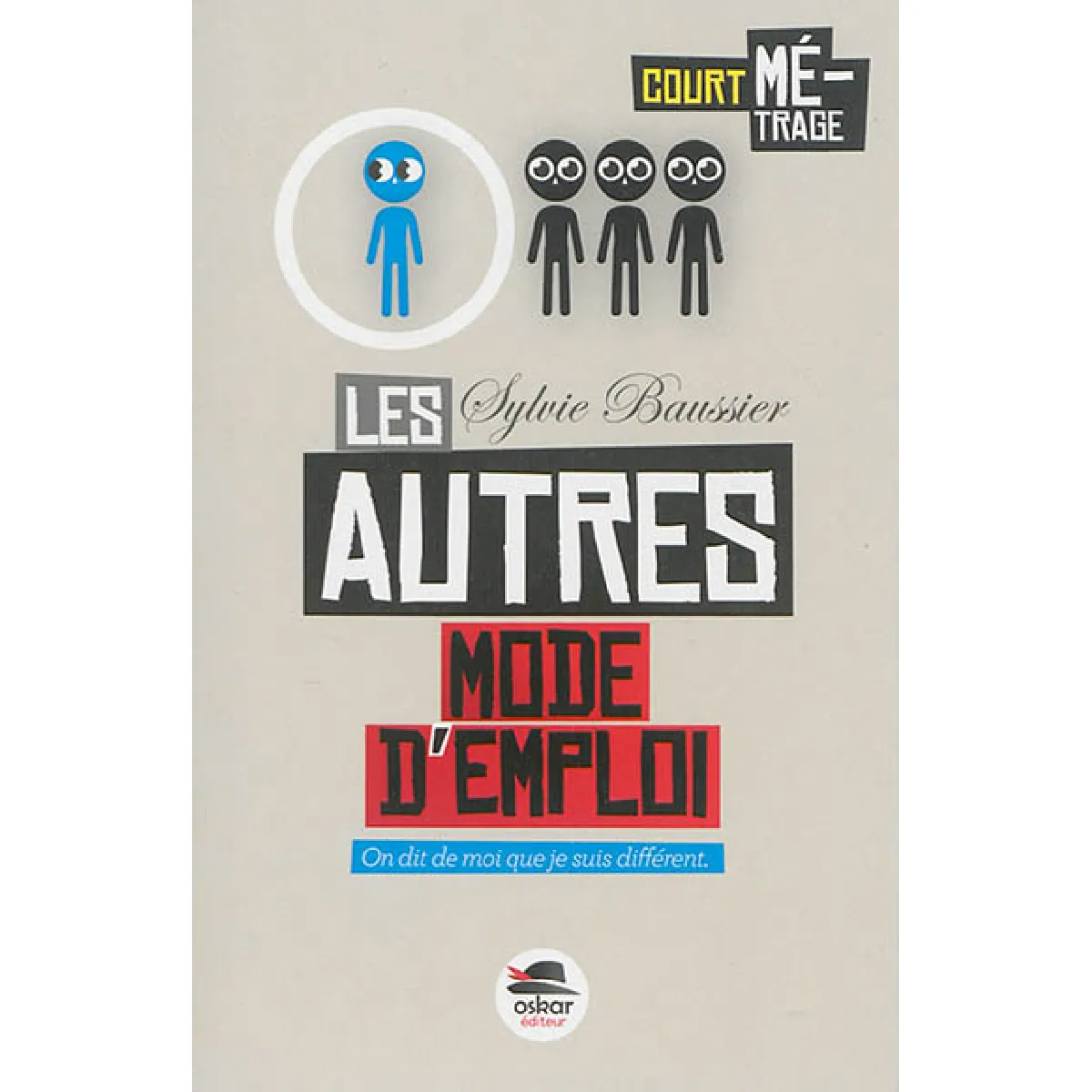 Les autres : mode d'emploi : on dit de moi que je suis différent · Occasion