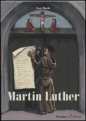 Martin Luther - Leo Bech - Bog