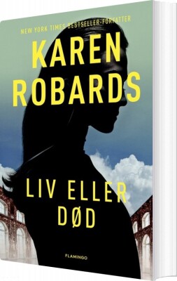 Liv Eller Død - Karen Robards - Bog