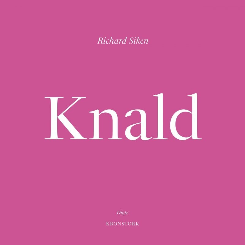 Knald - Richard Siken - Bog