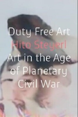 Toldfri Kunst - Hito Steyerl - Bog