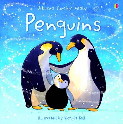 Penguins - Usborne Touchy Feely Books (Board book)