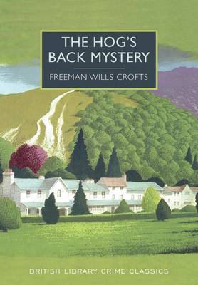 The Hog's Back Mystery - British Library Crime Classics (Paperback)
