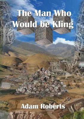 The Man Who Would Be Kling - Newcon Press Novellas Set 5 3 (Paperback)