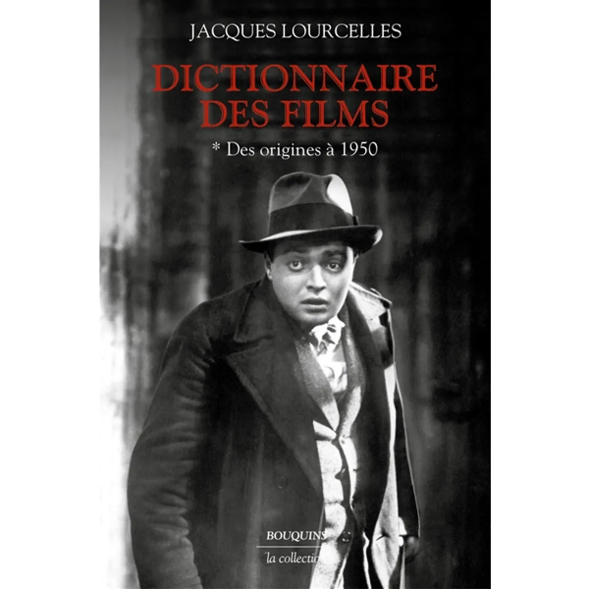 Dictionnaire des films. Vol. 1. Des origines à 1950