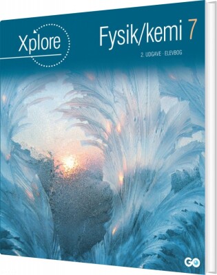 Xplore Fysik/Kemi 7 Elevbog - 2. Udgave - Søren Storm - Bog