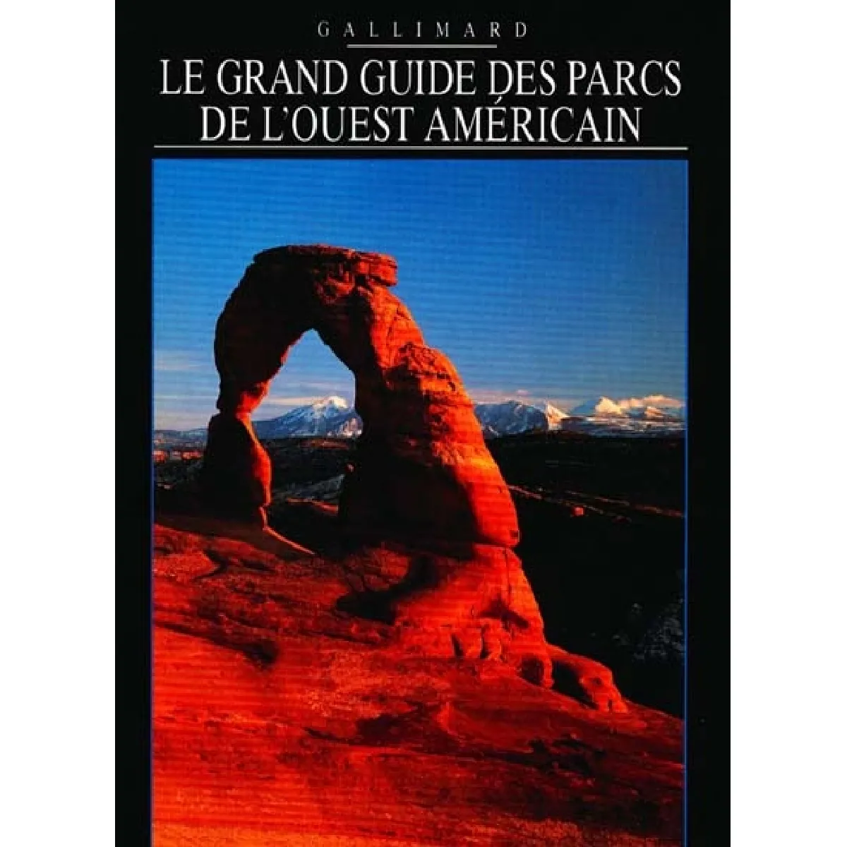 Le grand guide des parcs de l'Ouest américain · Occasion