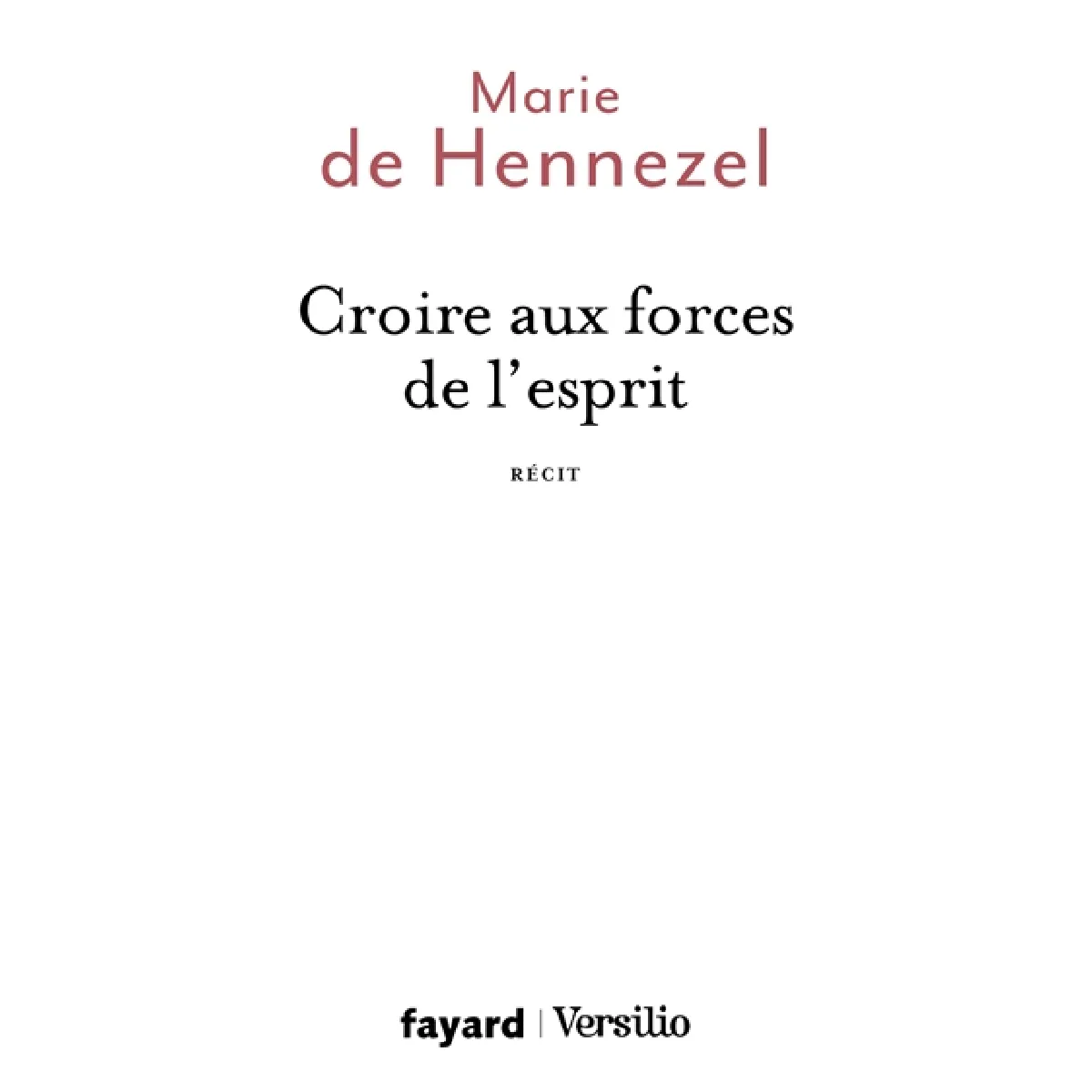 Croire aux forces de l'esprit : récit · Occasion