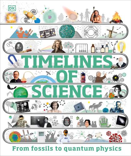 Timelines of Science: From Fossils to Quantum Physics (Hardback)