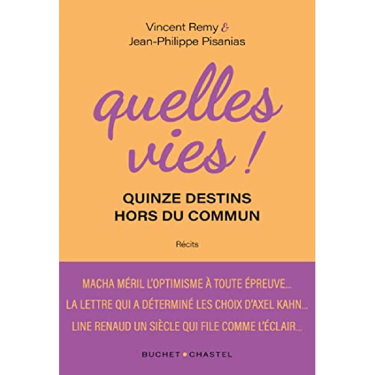 Quelles vies ! : quinze destins hors du commun : récits · Occasion