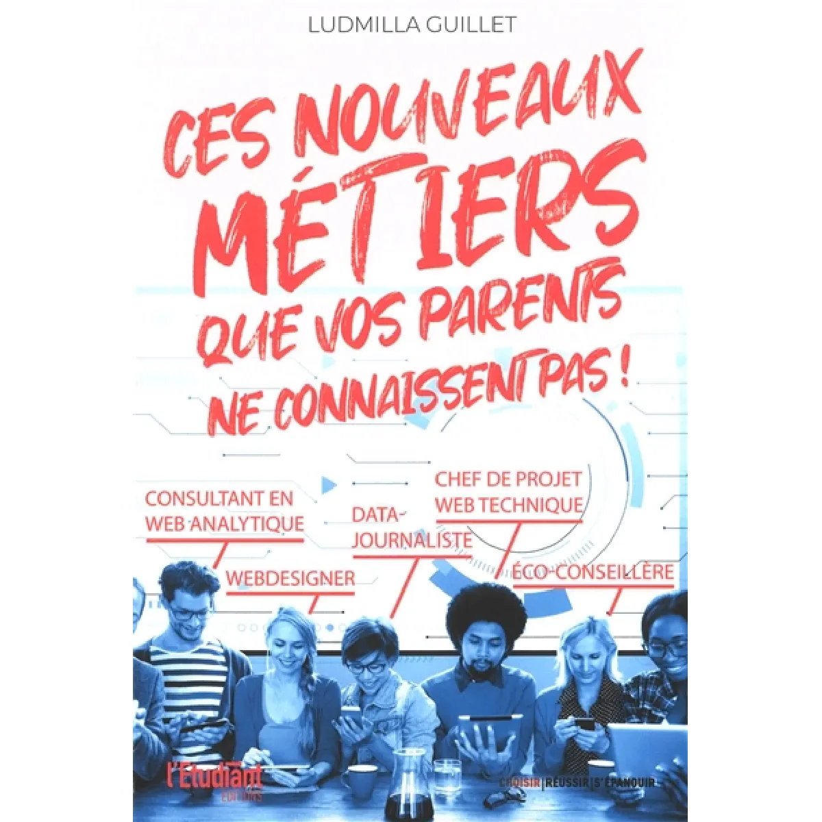 Ces nouveaux métiers que vos parents ne connaissent pas ! · Occasion