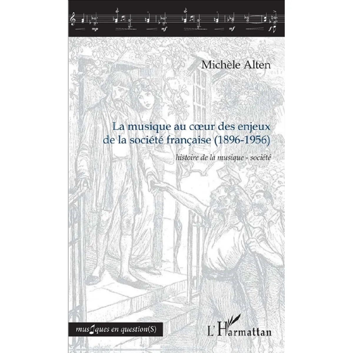 La musique au coeur des enjeux de la société française (1896-1956) : histoire de la musique, société · Occasion