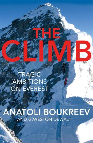 The Climb: Tragic Ambitions on Everest (Paperback)