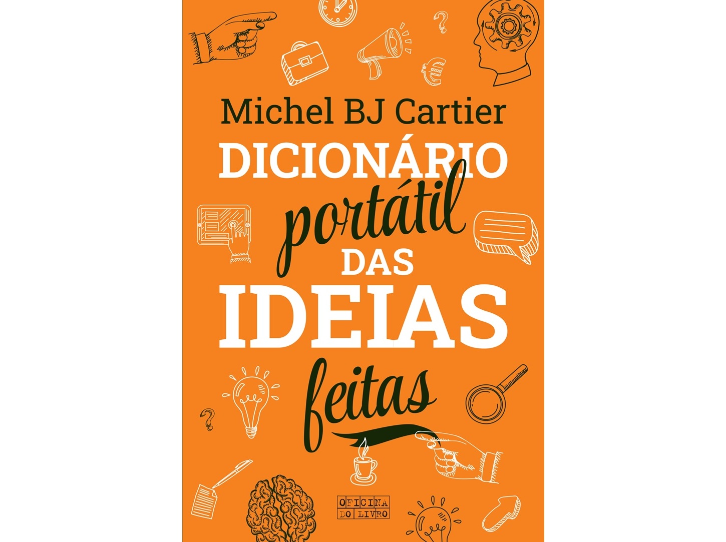 LIVRO DICIONÁRIO PORTÁTIL DAS IDEIAS FEITAS DE: M.BJ CARTIER
