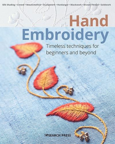 Hand Embroidery: Timeless Techniques for Beginners and Beyond (Paperback)