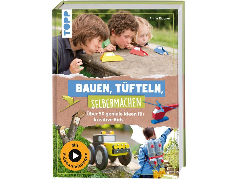 Frechverlag Bastelbuch Bauen, Tüfteln, Selbermachen 144 Sei Bastel Ratgeber