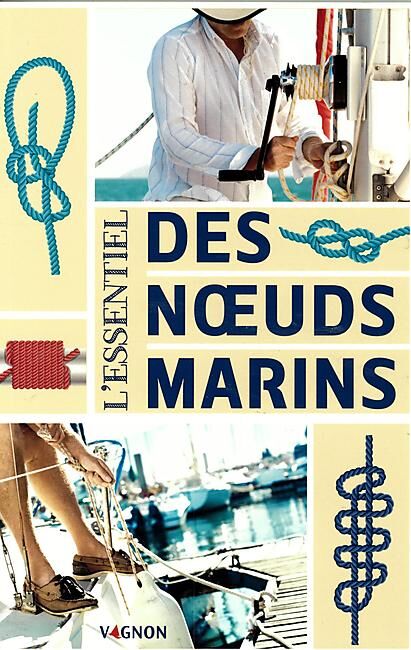 VAGNON - L ESSENTIEL DES NOEUDS MARINS