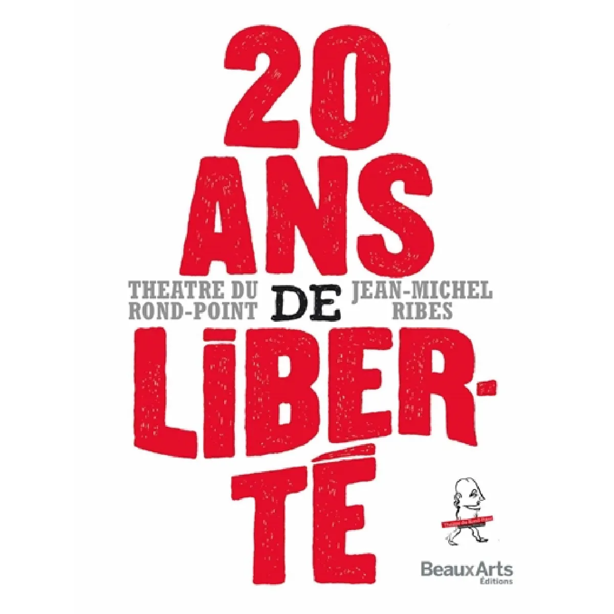 20 ans de liberté : Théâtre du Rond-Point · Occasion