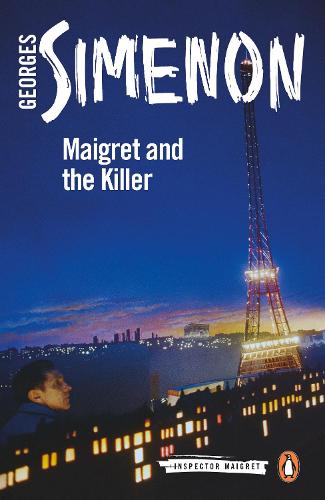Maigret and the Killer: Inspector Maigret #70 - Inspector Maigret (Paperback)