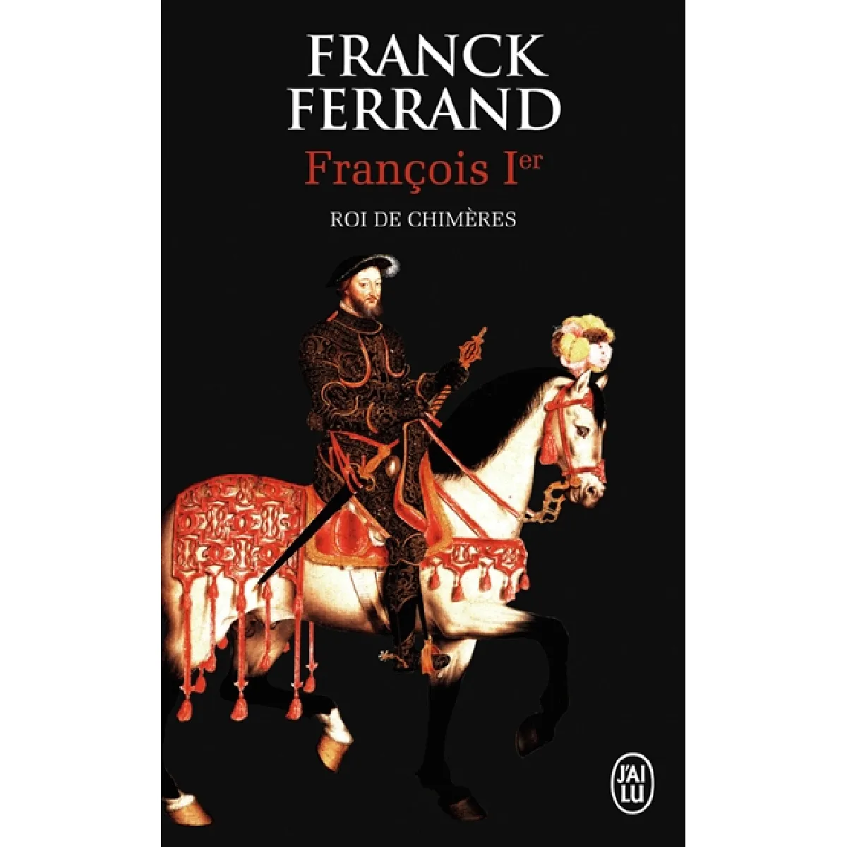 François 1er : roi de chimères · Occasion