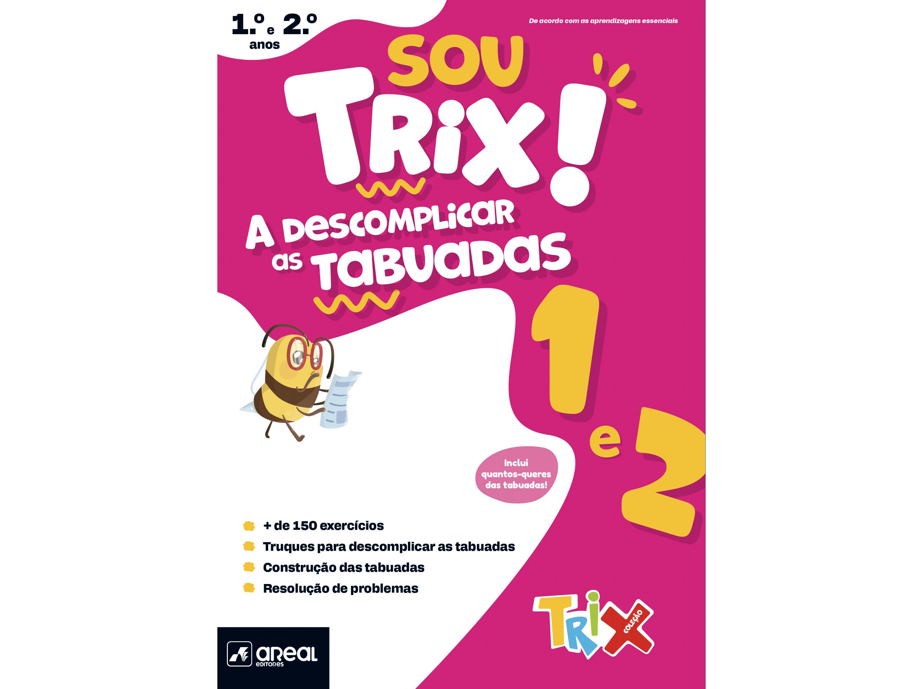 LIVRO SOU TRIX! A DESCOMPLICAR AS TABUADAS - 1º E 2º ANOS