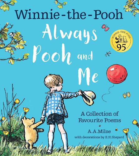 Winnie-the-Pooh: Always Pooh and Me: A Collection of Favourite Poems (Paperback)