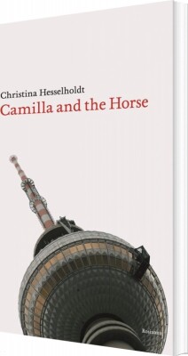Camilla And The Horse - Christina Hesselholdt - Bog