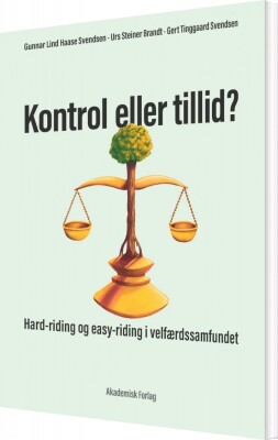 Kontrol Eller Tillid? - Gert Tinggaard Svendsen - Bog