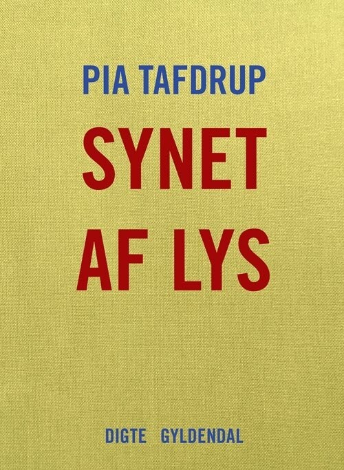 Synet Af Lys - Pia Tafdrup - Bog