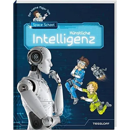 Tessloff Der kleine Major Tom, Space School Band 2: Künstliche Intelligenz