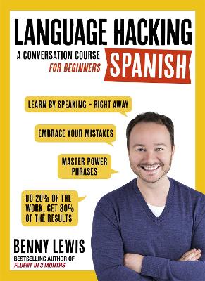 LANGUAGE HACKING SPANISH (Learn How to Speak Spanish - Right Away): A Conversation Course for Beginners (Multiple items)