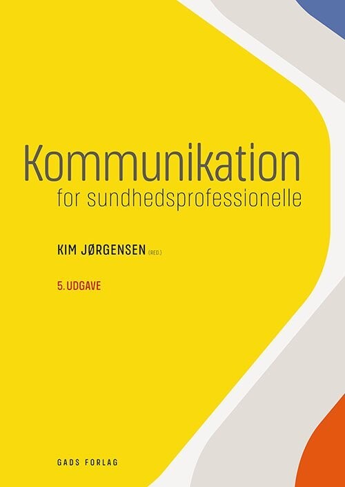 Kommunikation For Sundhedsprofessionelle - Kim Jørgensen - Bog