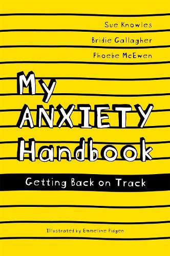 My Anxiety Handbook: Getting Back on Track - Handbooks Series (Paperback)