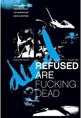 Refused Are Fucking Dead