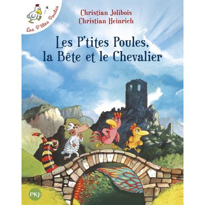 Les P'tites Poules, la Bête et le Chevalier - tome 6