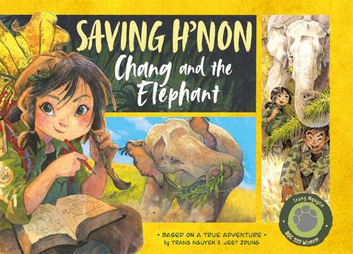Saving H'non Chang and the Elephant (Hardback)