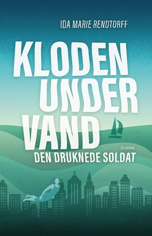 Kloden Under Vand 1 - Den Druknede Soldat - Ida-Marie Rendtorff - Bog