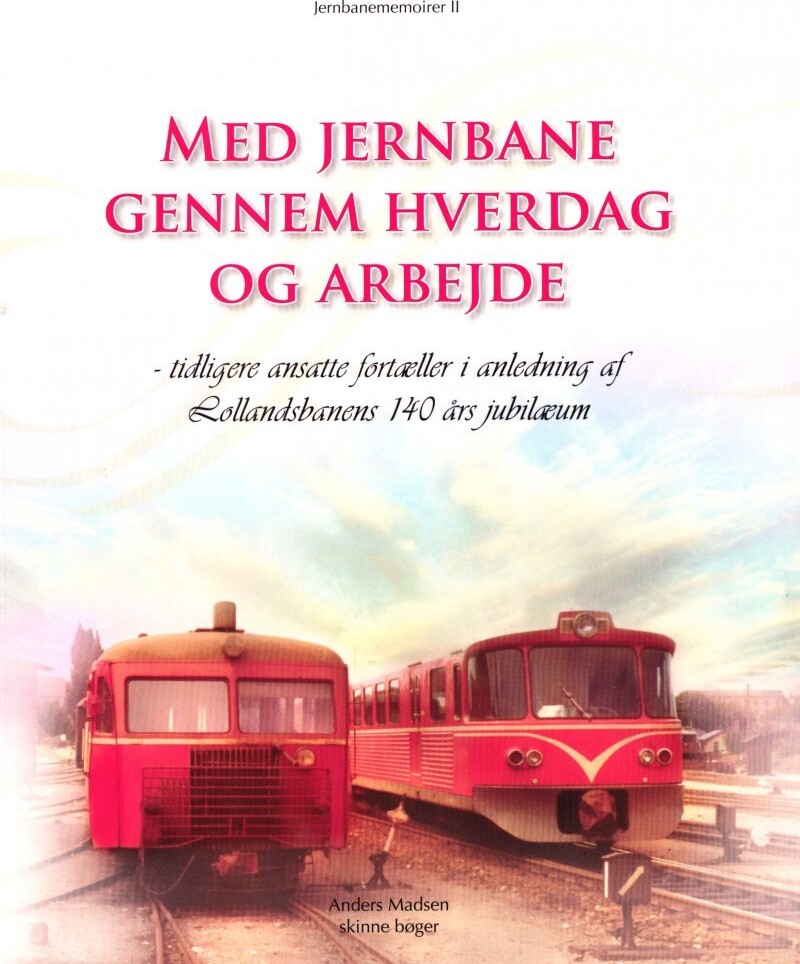 Med Jernbane Gennem Hverdag Og Arbejde - Anders Madsen - Bog