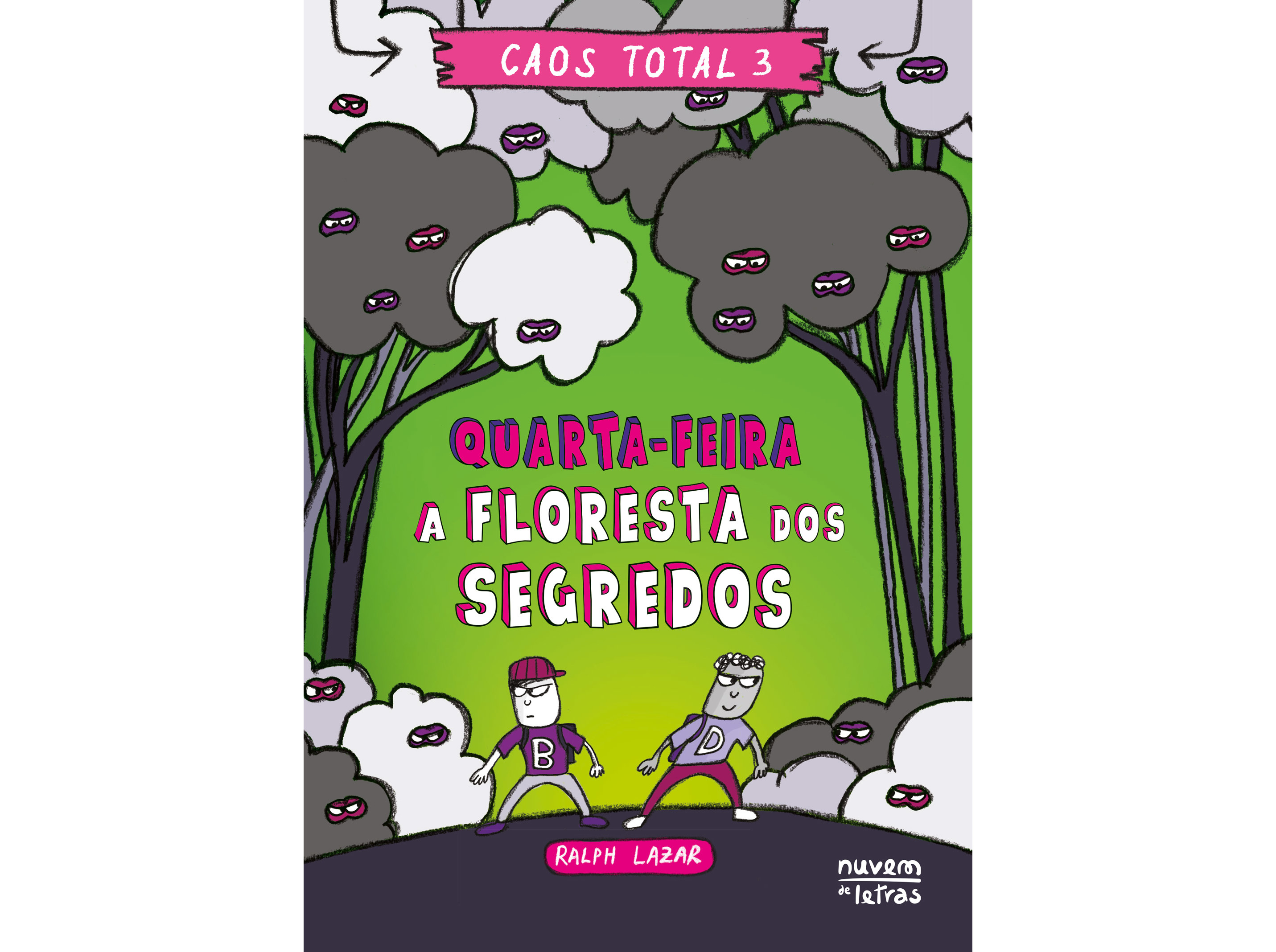 LIVRO CAOS TOTAL 3: - QUARTA-FEIRA - A FLORESTA DOS SEGREDOS