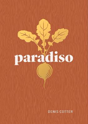 Paradiso: Recipes and Reflections (Hardback)