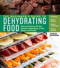 The Beginner's Guide to Dehydrating Food, 2nd Edition