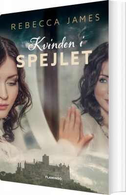 Kvinden I Spejlet - Rebecca James - Bog