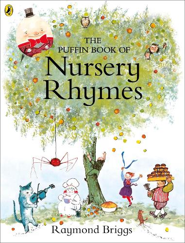 The Puffin Book of Nursery Rhymes: Originally published as The Mother Goose Treasury (Hardback)