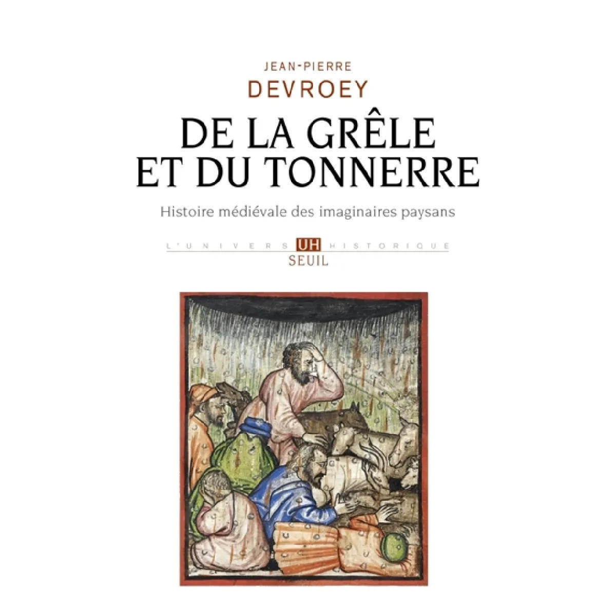 De la grêle et du tonnerre : histoire médiévale des imaginaires paysans