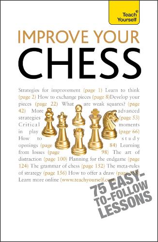 Improve Your Chess: Teach Yourself - Teach Yourself - General (Paperback)