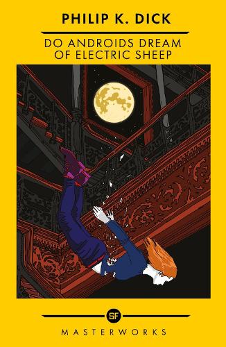 Do Androids Dream Of Electric Sheep: The Best of the SF Masterworks - S.F. Masterworks (Paperback)