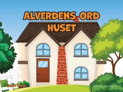 Alverdens Ord - Huset - Laleh Chini - Bog