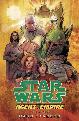 Star Wars: Hard Targets v. 2: Agent of the Empire (Paperback)