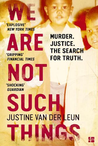We Are Not Such Things: Murder. Justice. the Search for Truth. (Paperback)
